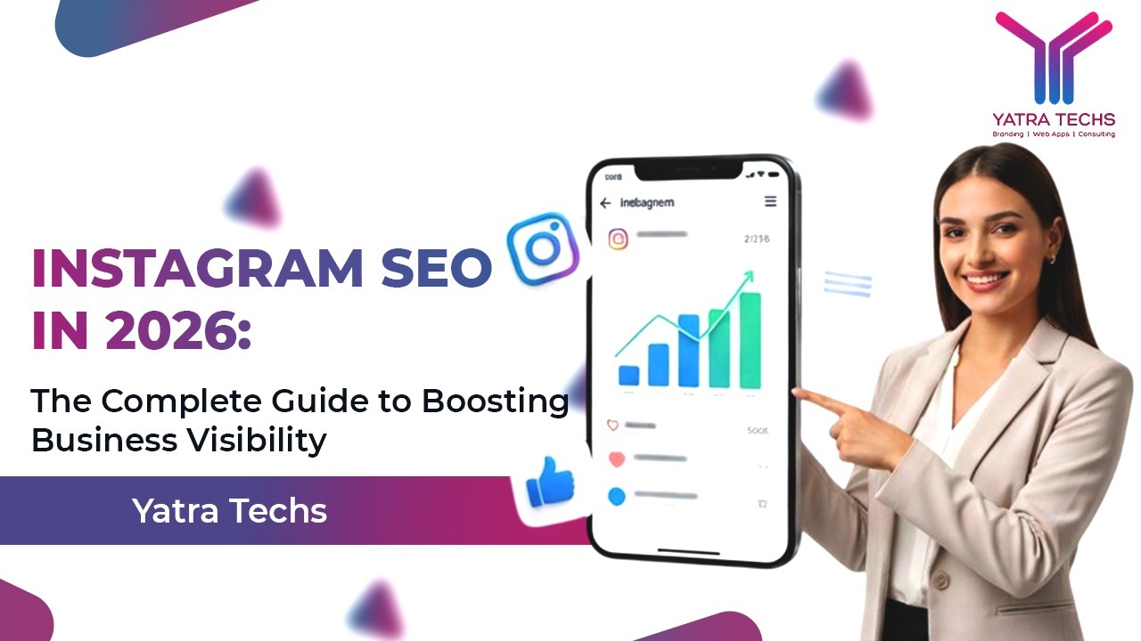Instagram SEO in 2026 guide showing smartphone analytics and business growth strategy by Yatra Techs